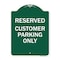 Signmission Reserved-Customer Parking Only, Green & White Aluminum Architectural Sign, 18" x 24", GW-1824-23222 A-DES-GW-1824-23222 - alternate 1